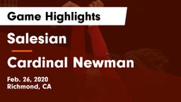 Salesian  vs Cardinal Newman  Game Highlights - Feb. 26, 2020