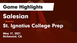 Salesian  vs St. Ignatius College Prep Game Highlights - May 17, 2021