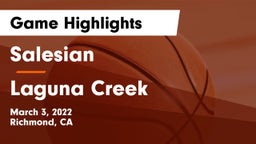 Salesian  vs Laguna Creek  Game Highlights - March 3, 2022