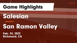 Salesian  vs San Ramon Valley Game Highlights - Feb. 24, 2023