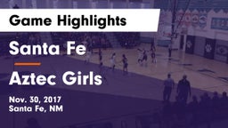 Santa Fe  vs Aztec  Girls Game Highlights - Nov. 30, 2017