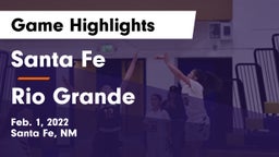 Santa Fe  vs Rio Grande Game Highlights - Feb. 1, 2022
