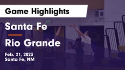 Santa Fe  vs Rio Grande Game Highlights - Feb. 21, 2023