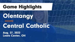 Olentangy  vs Central Catholic  Game Highlights - Aug. 27, 2022