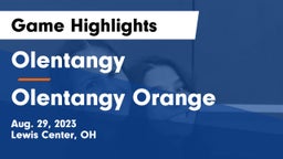 Olentangy  vs Olentangy Orange  Game Highlights - Aug. 29, 2023