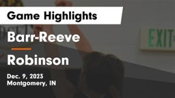 Barr-Reeve  vs Robinson  Game Highlights - Dec. 9, 2023