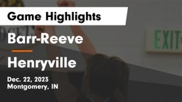 Barr-Reeve  vs Henryville  Game Highlights - Dec. 22, 2023