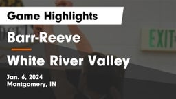 Barr-Reeve  vs White River Valley  Game Highlights - Jan. 6, 2024