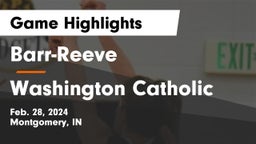 Barr-Reeve  vs Washington Catholic  Game Highlights - Feb. 28, 2024
