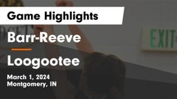 Barr-Reeve  vs Loogootee  Game Highlights - March 1, 2024