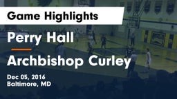 Perry Hall  vs Archbishop Curley  Game Highlights - Dec 05, 2016