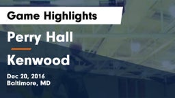 Perry Hall  vs Kenwood  Game Highlights - Dec 20, 2016