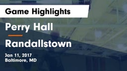Perry Hall  vs Randallstown Game Highlights - Jan 11, 2017