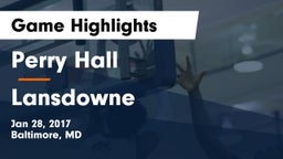 Perry Hall  vs Lansdowne  Game Highlights - Jan 28, 2017