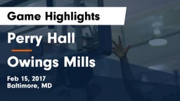 Perry Hall  vs Owings Mills Game Highlights - Feb 15, 2017