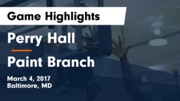 Perry Hall  vs Paint Branch  Game Highlights - March 4, 2017