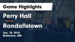 Perry Hall  vs Randallstown Game Highlights - Jan. 10, 2018