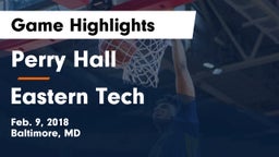 Perry Hall  vs Eastern Tech  Game Highlights - Feb. 9, 2018
