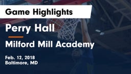 Perry Hall  vs Milford Mill Academy  Game Highlights - Feb. 12, 2018