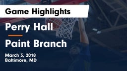 Perry Hall  vs Paint Branch Game Highlights - March 3, 2018