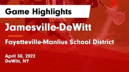 Jamesville-DeWitt  vs Fayetteville-Manlius School District  Game Highlights - April 30, 2022
