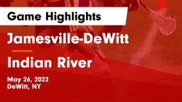 Jamesville-DeWitt  vs Indian River  Game Highlights - May 26, 2022