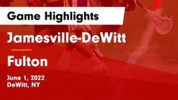 Jamesville-DeWitt  vs Fulton  Game Highlights - June 1, 2022