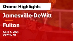 Jamesville-DeWitt  vs Fulton  Game Highlights - April 4, 2024