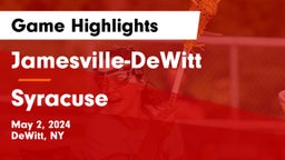 Jamesville-DeWitt  vs Syracuse  Game Highlights - May 2, 2024