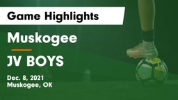 Muskogee  vs JV BOYS Game Highlights - Dec. 8, 2021
