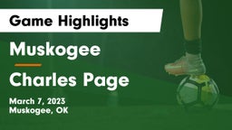 Muskogee  vs Charles Page  Game Highlights - March 7, 2023