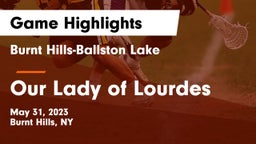 Burnt Hills-Ballston Lake  vs Our Lady of Lourdes  Game Highlights - May 31, 2023