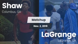Matchup: Shaw  vs. LaGrange  2018