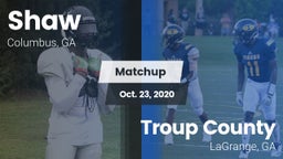 Matchup: Shaw  vs. Troup County  2020