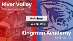 Matchup: River Valley High vs. Kingman Academy  2019