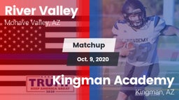 Matchup: River Valley High vs. Kingman Academy  2020