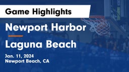Newport Harbor  vs Laguna Beach  Game Highlights - Jan. 11, 2024