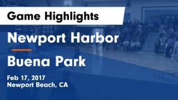 Newport Harbor  vs Buena Park  Game Highlights - Feb 17, 2017