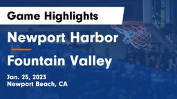Newport Harbor  vs Fountain Valley  Game Highlights - Jan. 25, 2023