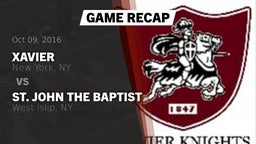 Recap: Xavier  vs. St. John the Baptist  2016