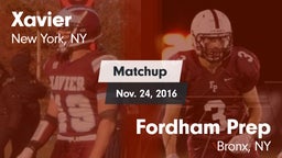 Matchup: Xavier  vs. Fordham Prep  2016