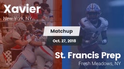 Matchup: Xavier  vs. St. Francis Prep  2018