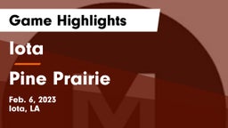 Iota  vs Pine Prairie  Game Highlights - Feb. 6, 2023