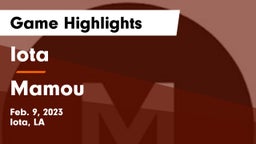 Iota  vs Mamou  Game Highlights - Feb. 9, 2023
