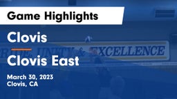 Clovis  vs Clovis East  Game Highlights - March 30, 2023