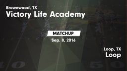 Matchup: Victory Life Academy vs. Loop  2016