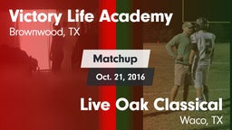 Matchup: Victory Life Academy vs. Live Oak Classical  2016