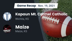 Recap: Kapaun Mt. Carmel Catholic  vs. Maize  2021