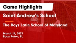 Saint Andrew's School vs The Boys Latin School of Maryland Game Highlights - March 14, 2023