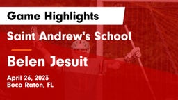 Saint Andrew's School vs  Belen Jesuit  Game Highlights - April 26, 2023